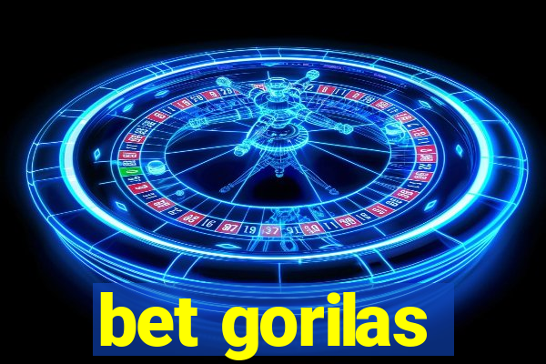 bet gorilas